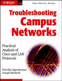 Troubleshooting Campus Networks: Practical Analysis of Cisco and LAN Protocols