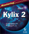 Mastering Kylix 2