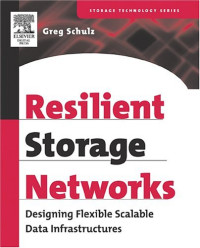 Resilient Storage Networks, First Edition : Designing Flexible Scalable Data Infrastructures