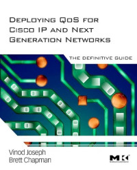 Deploying Qos for Cisco Ip and Next Generation Networks: The Definitive Guide