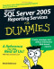 Microsoft SQL Server 2005 Reporting Services For Dummies (Computer/Tech)