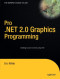 Pro .NET 2.0 Graphics Programming (Expert's Voice in .NET)