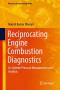 Reciprocating Engine Combustion Diagnostics: In-Cylinder Pressure Measurement and Analysis (Mechanical Engineering Series)