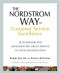 The Nordstrom Way to Customer Service Excellence: A Handbook For Implementing Great Service in Your Organization
