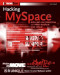 Hacking MySpace: Mods and Customizations to make MySpace Your Space