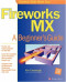Fireworks MX: A Beginner's Guide