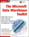 The Microsoft Data Warehouse Toolkit: With SQL Server 2005 and the Microsoft Business Intelligence Toolset