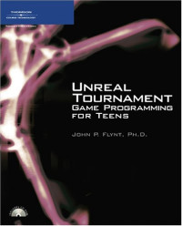 Unreal Tournament Game Programming for Teens