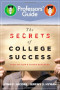The Secrets of College Success (Professors' Guide)