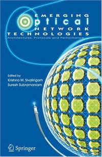 Emerging Optical Network Technologies: Architectures, Protocols and Performance