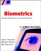 Biometrics: Identity Verification in a Networked World