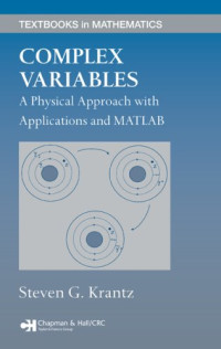 Complex Variables: A Physical Approach with Applications and MATLAB (Textbooks in Mathematics)