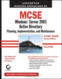 MCSE: Windows Server 2003 Active Directory Planning, Implementation, and Maintenance Study Guide : Exam 70-294