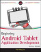 Beginning Android Tablet Application Development (Wrox Programmer to Programmer)