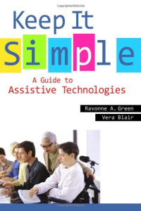 Keep It Simple: A Guide to Assistive Technologies