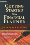 Getting Started as a Financial Planner: Revised and Updated Edition