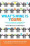What's Mine Is Yours: The Rise of Collaborative Consumption. Rachel Botsman, Roo Rogers
