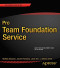 Pro Team Foundation Service (Expert's Voice in .NET)