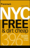 Frommer's NYC Free &amp; Dirt Cheap (Frommer's Free &amp; Dirt Cheap)