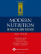 Modern Nutrition in Health and Disease (Modern Nutrition in Health &amp; Disease (Shils))