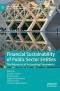 Financial Sustainability of Public Sector Entities: The Relevance of Accounting Frameworks (Public Sector Financial Management)
