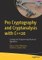 Pro Cryptography and Cryptanalysis with C++20: Creating and Programming Advanced Algorithms