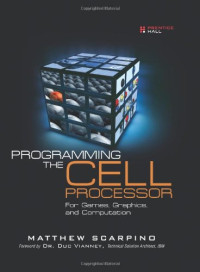 Programming the Cell Processor: For Games, Graphics, and Computation