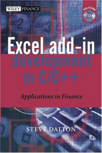 Excel Add-in Development in C/C++ : Applications in Finance (The Wiley Finance Series)