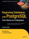 Beginning Databases with PostgreSQL: From Novice to Professional, Second Edition