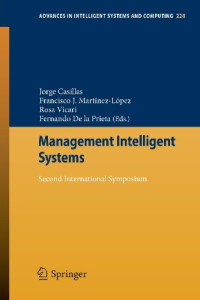 Management Intelligent Systems: Second International Symposium (Advances in Intelligent Systems and Computing)