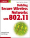 Building Secure Wireless Networks with 802.11