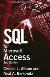 SQL for Microsoft Access, Second Edition (Wordware Applications Library)