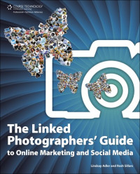 The Linked Photographers' Guide to Online Marketing and Social Media