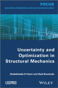 Uncertainty and Optimization in Structural Mechanics (Mechanical Engineering and Solid Mechanics)