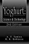 Yoghurt: Science and Technology, Second Edition