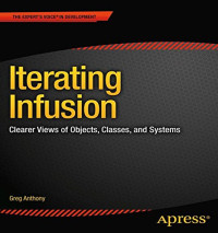 Iterating Infusion: Clearer Views of Objects, Classes, and Systems (Expert's Voice in Development)