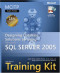 MCITP Self-Paced Training Kit (Exam 70-441): Designing Database Solutions by Using Microsoft  SQL Server(TM) 2005