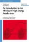 An Introduction to the Physics of High Energy Accelerators (Wiley Series in Beam Physics and Accelerator Technology)