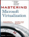 Mastering Microsoft Virtualization