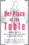 Her Place at the Table : A Woman's Guide to Negotiating Five Key Challenges to Leadership Success