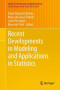 Recent Developments in Modeling and Applications in Statistics (Studies in Theoretical and Applied Statistics)