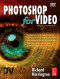 Photoshop for Video, Third Edition (DV Expert Series)