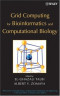 Grid Computing for Bioinformatics and Computational Biology (Wiley Series in Bioinformatics)