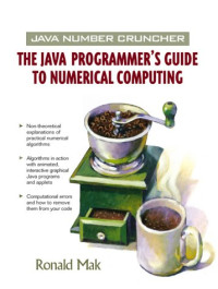 Java Number Cruncher: The Java Programmer's Guide to Numerical Computing