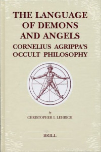 The Language of Demons and Angels: Cornelius Agrippa's Occult Philosophy