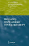 Developing Multi-Database Mining Applications (Advanced Information and Knowledge Processing)