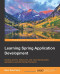 Learning Spring Application Development