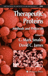 Therapeutic Proteins: Methods and Protocols (Methods in Molecular Biology)