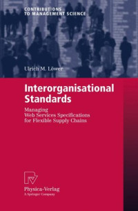Interorganisational Standards: Managing Web Services Specifications for Flexible Supply Chains