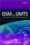 GSM & UMTS: The Creation of Global Mobile Communications